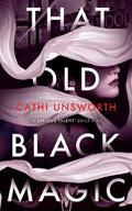 That Old Black Magic by Cathi Unsworth