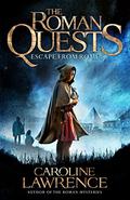 Escape from Rome: Book 1 (The Roman Quests #1) by Caroline Lawrence