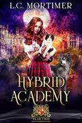 Hybrid Academy: Year Two (Hybrid Academy #2) by L.C. Mortimer