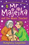 Mr Majeika and the Music Teacher (Mr. Majeika #7) by Humphrey Carpenter