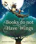 Books Do Not Have Wings by Brynne Barnes
