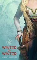 Winter by Winter (Sword Girl #1) by Jordan Stratford