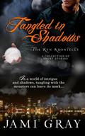 Tangled in Shadows (The Kyn Kronicles #.5, 1.5, 2.5, 3.5) by Jami Gray