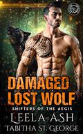Damaged Lost Wolf (Shifters of the Aegis #3) by Tabitha St. George