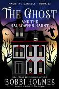 The Ghost and the Halloween Haunt by Bobbi Holmes, Anna J. McIntyre