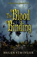 The Blood Binding (Spellbinder #3) by Helen Stringer