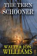 The Tern Schooner (Privateers & Gentlemen #2) by Jon Williams