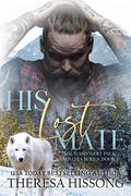 His Lost Mate (Ward Wolf Pack Novella Series #1) by Theresa Hissong