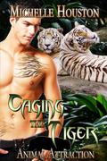 Caging The Tiger (Animal Attraction #4) by Michelle Houston