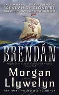Brendan (Celtic World of Morgan Llywelyn #5) by Morgan Llywelyn