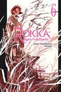 Rokka: Braves of the Six Flowers, Vol. 6 (Rokka no Yuusha Light Novels #6) by Ishio Yamagata
