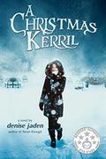 A Christmas Kerril by Denise Jaden