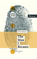 The Man I Became by Peter Verhelst