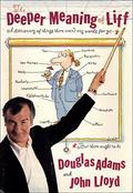 The Deeper Meaning of Liff (The Meaning of Liff #2) by Douglas Adams