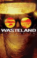 Wasteland Compendium Vol. 1: Compendium (Wasteland Compendium #1) by Christopher Mitten