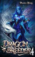 Dragon Breeder 4 by Dante King