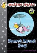 Martha Speaks: Secret Agent Dog by Susan Meddaugh