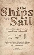 The Ships We Sail by Alison Wilgus