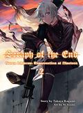 Seraph of the End: Guren Ichinose, Resurrection at Nineteen, Volume 2 (Seraph of the End: Guren Ichinose's World Resurrection at 19 light novel #2) by Takaya Kagami