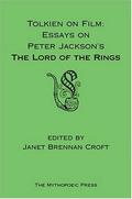 Tolkien on Film: Essays on Peter Jackson's The Lord of the Rings by Amy H. Sturgis