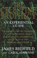 The Celestine Prophecy: An Experiential Guide by James Redfield