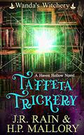 Taffeta Trickery  (Wanda's Witchery, #4) by J.R. Rain, H.P. Mallory
