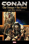 Conan: The Songs Of The Dead And Other Stories  (Conan and the Songs of the Dead (Conan and the Songs of the Dead #1-5) by Timothy Truman
