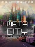 The Beginning of the End (Meta City #1) by Paul Phipps