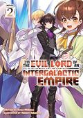 I'm the Evil Lord of an Intergalactic Empire!  (Light Novel) Vol. 2 (I'm the Evil Lord of an Intergalactic Empire! Light Novel #2) by 三嶋与夢