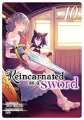 Reincarnated as a Sword  (Light Novel) Vol. 10 (Reincarnated As A Sword Light Novels #10) by Yuu Tanaka