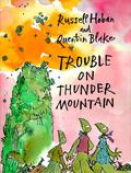 Trouble on Thunder Mountain by Quentin Blake
