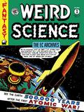 The EC Archives: Weird Science Volume 1 by Al Feldstein