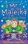 Mr Majeika and the Ghost Train (Mr. Majeika #4) by Humphrey Carpenter