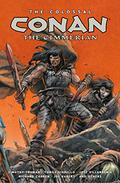 The Colossal Conan the Cimmerian (Conan the Cimmerian #0-25) by Timothy Truman