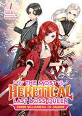 The Most Heretical Last Boss Queen: From Villainess to Savior  (Light Novel) Vol. 1 by Tenichi