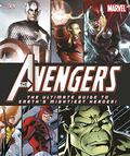 The Avengers: The Ultimate Guide to Earth's Mightiest Heroes by Scott Beatty