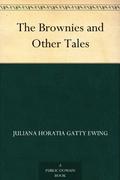 The Brownies and Other Tales by Juliana Horatia Ewing