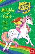 Matilda and Pearl (Unicorn Academy: Where Magic Happens #9) by Julie Sykes