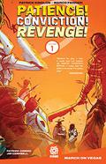 Patience! Conviction! Revenge! Vol. 1: March on Vegas by Patrick Kindlon