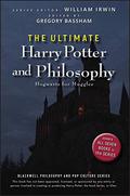 The Ultimate Harry Potter and Philosophy: Hogwarts for Muggles (Blackwell Philosophy and Pop Culture #22) by William Irwin