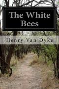 The White Bees by Henry Van Dyke