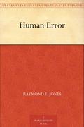 Human Error by Raymond F. Jones