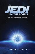 The Jedi in the Lotus: Star Wars and the Hindu Tradition by Jonathan Young