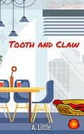 Tooth and Claw  (Littles of the Night Book 5) by A. Little