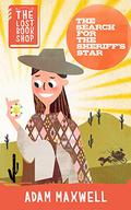 The Search For The Sheriff's Star (The Lost Bookshop #2) by Adam Maxwell