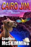 Cairo Jim and the Tyrannical Bauble of Tiberius: A Tale of Ancient Atrocity. Geoffrey McSkimming (The Cairo Jim Chronicles #9) by Geoffrey McSkimming