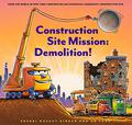 Construction Site Mission: Demolition! by Sherri Duskey Rinker