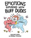 Emotions Explained with Buff Dudes: Owlturd Comix by Andrew Tsyaston, Shen Comix
