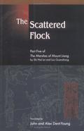 The Scattered Flock: Part Five of the Marshes of Mount Liang by Alex Dent-Young