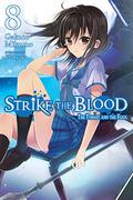 Strike the Blood, Vol. 8  (light novel): The Tyrant and the Fool (Strike the Blood Light Novel #8) by Gakuto Mikumo